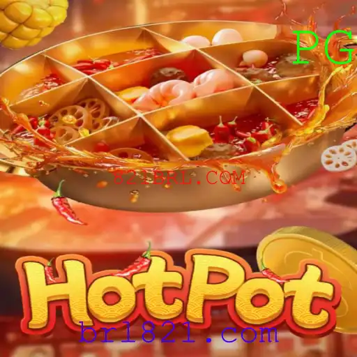 Explorando o Envolvente Mundo de Hotpot: Diversão e Estratégia com 821BRL.COM